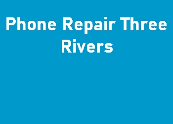 Phone Repair Three Rivers