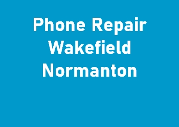 Phone Repair Wakefield Normanton