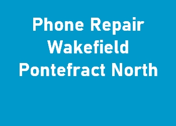 Phone Repair Wakefield Pontefract North