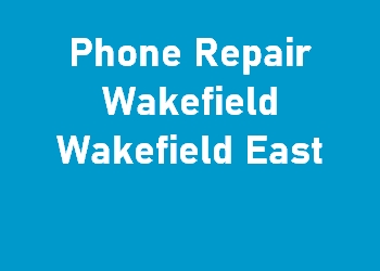 Phone Repair Wakefield Wakefield East