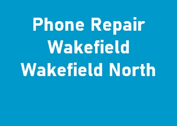 Phone Repair Wakefield Wakefield North