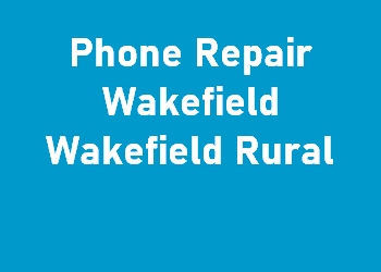 Phone Repair Wakefield Wakefield Rural