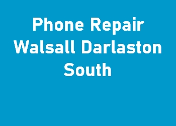 Phone Repair Walsall Darlaston South