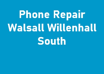 Phone Repair Walsall Willenhall South