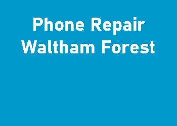 Phone Repair Waltham Forest
