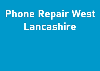 Phone Repair West Lancashire