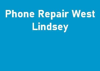 Phone Repair West Lindsey
