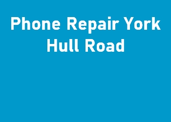 Phone Repair York Hull Road