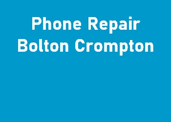 Phone Repair Bolton Crompton