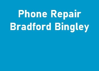Phone Repair Bradford Bingley