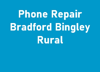 Phone Repair Bradford Bingley Rural