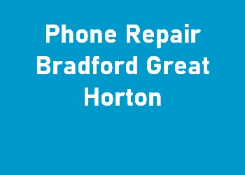 Phone Repair Bradford Great Horton
