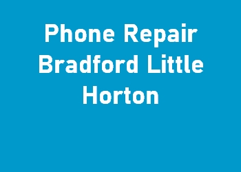 Phone Repair Bradford Little Horton