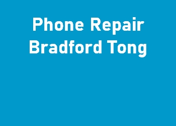 Phone Repair Bradford Tong