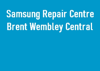 Samsung Repair Centre Brent Wembley Central