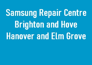 Samsung Repair Centre Brighton and Hove Hanover and Elm Grove