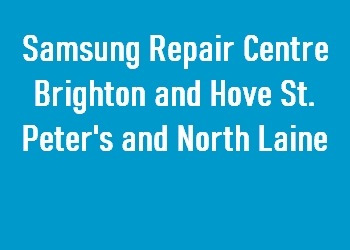 Samsung Repair Centre Brighton and Hove St. Peter's and North Laine