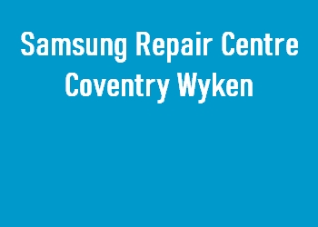 Samsung Repair Centre Coventry Wyken