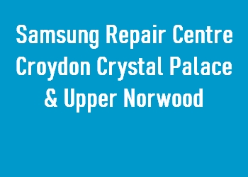 Samsung Repair Centre Croydon Crystal Palace & Upper Norwood