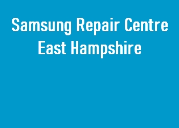 Samsung Repair Centre East Hampshire