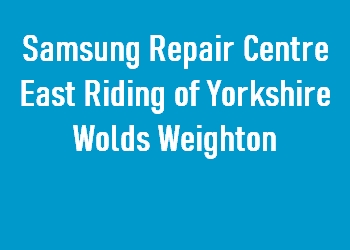 Samsung Repair Centre East Riding of Yorkshire Wolds Weighton