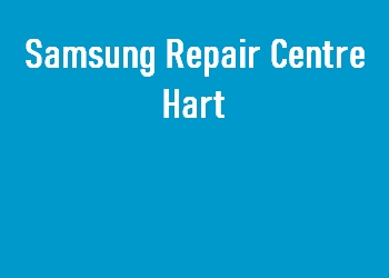 Samsung Repair Centre Hart