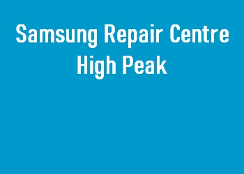 Samsung Repair Centre High Peak