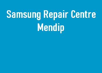 Samsung Repair Centre Mendip