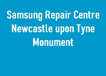 Samsung Repair Centre Newcastle upon Tyne Monument