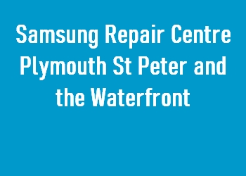 Samsung Repair Centre Plymouth St Peter and the Waterfront