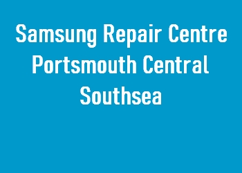 Samsung Repair Centre Portsmouth Central Southsea