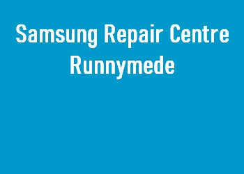 Samsung Repair Centre Runnymede