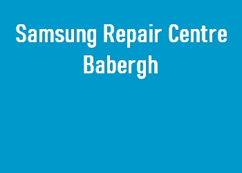 Samsung Repair Centre Babergh