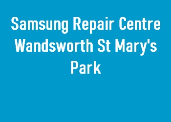 Samsung Repair Centre Wandsworth St Mary's Park