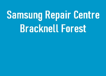 Samsung Repair Centre Bracknell Forest