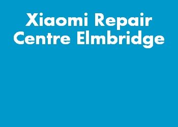 Xiaomi Repair Centre Elmbridge