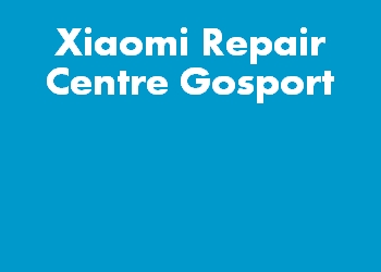 Xiaomi Repair Centre Gosport