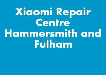 Xiaomi Repair Centre Hammersmith and Fulham