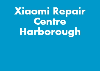 Xiaomi Repair Centre Harborough