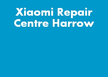 Xiaomi Repair Centre Harrow