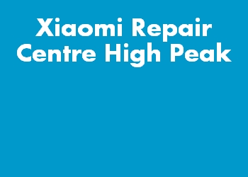 Xiaomi Repair Centre High Peak
