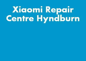 Xiaomi Repair Centre Hyndburn