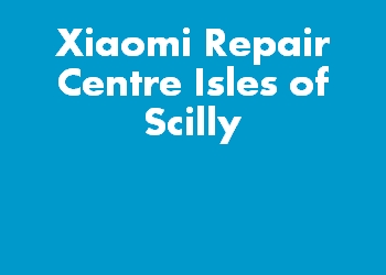 Xiaomi Repair Centre Isles of Scilly