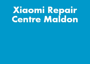 Xiaomi Repair Centre Maldon
