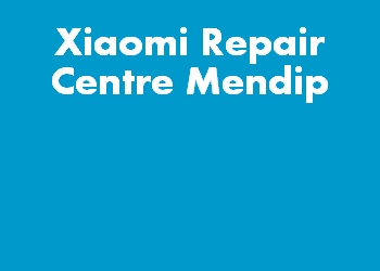 Xiaomi Repair Centre Mendip