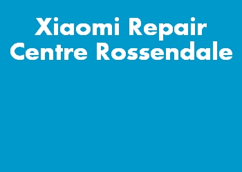 Xiaomi Repair Centre Rossendale