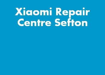 Xiaomi Repair Centre Sefton