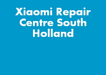 Xiaomi Repair Centre South Holland