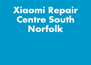 Xiaomi Repair Centre South Norfolk