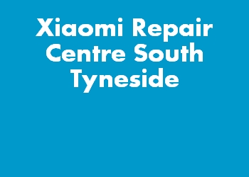 Xiaomi Repair Centre South Tyneside